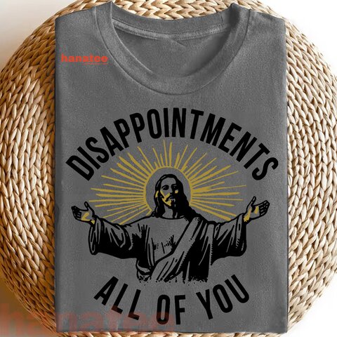 Jesus Disappointments All Of You