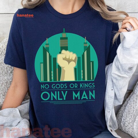 No Gods Or King Only Man
