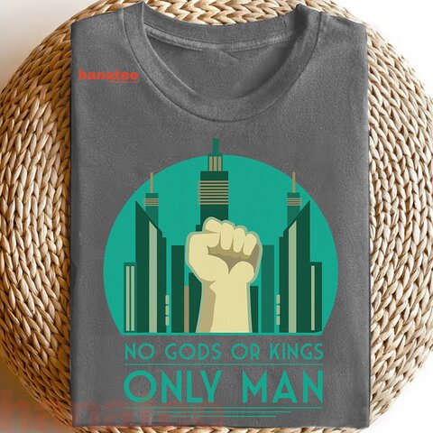 No Gods Or King Only Man