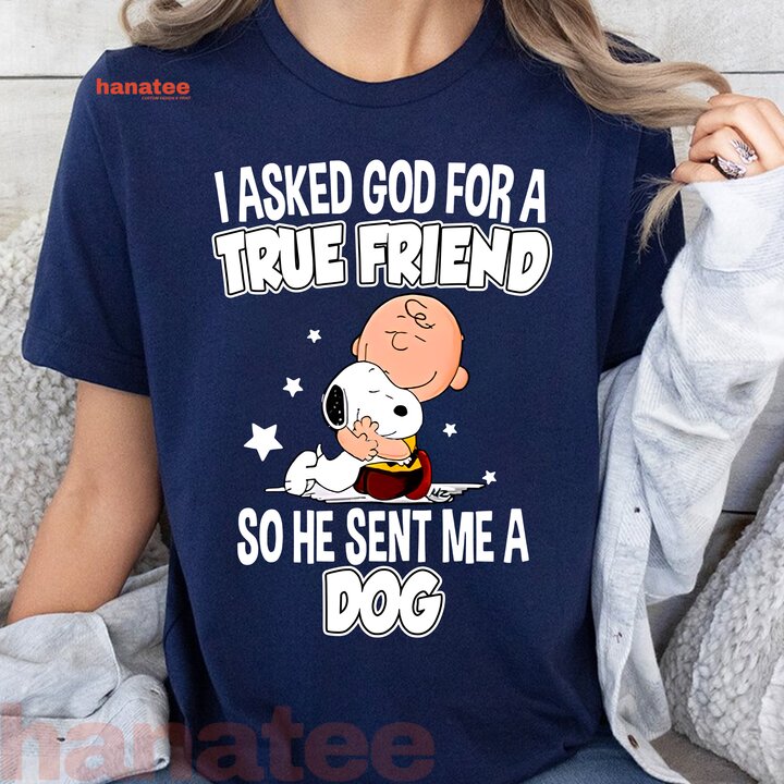 True Friend God Sent Me A Dog