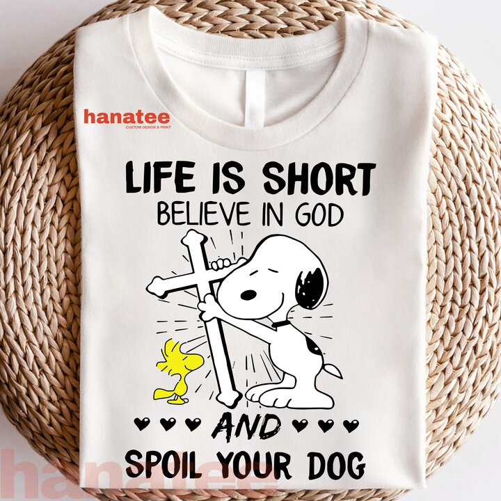 Believe In God And Spoil Your Dog