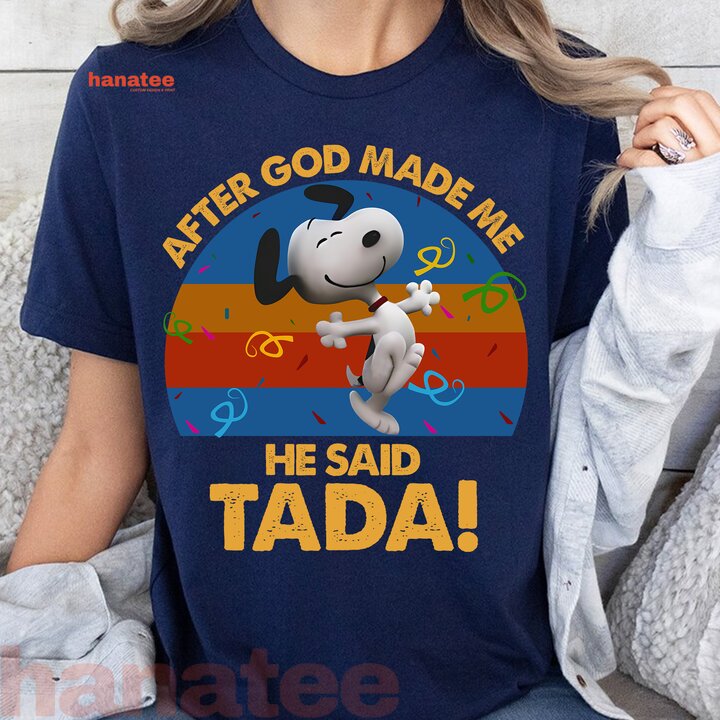 God Made Me He Said Tada