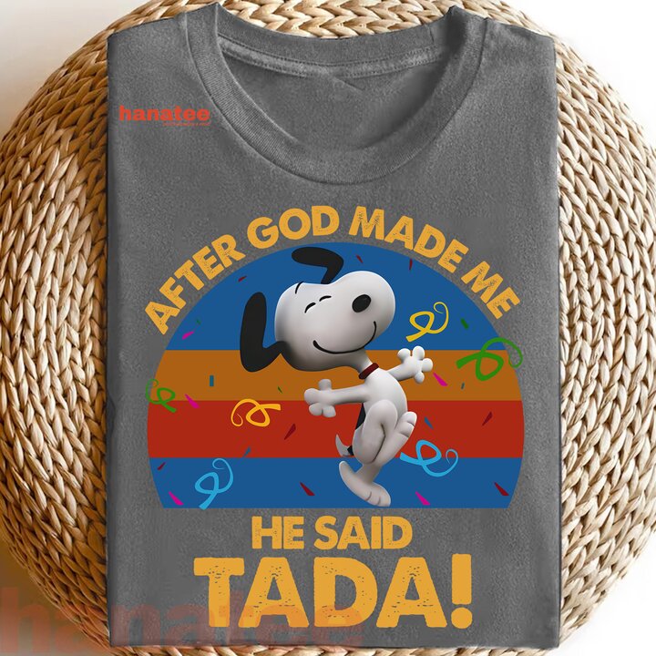 God Made Me He Said Tada
