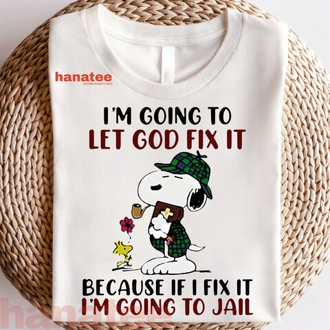 I'm Going To Let God Fix It