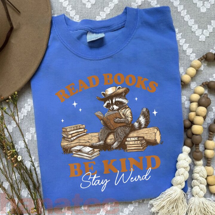 Funny Racoon Read Books Be Kind Stay Weird