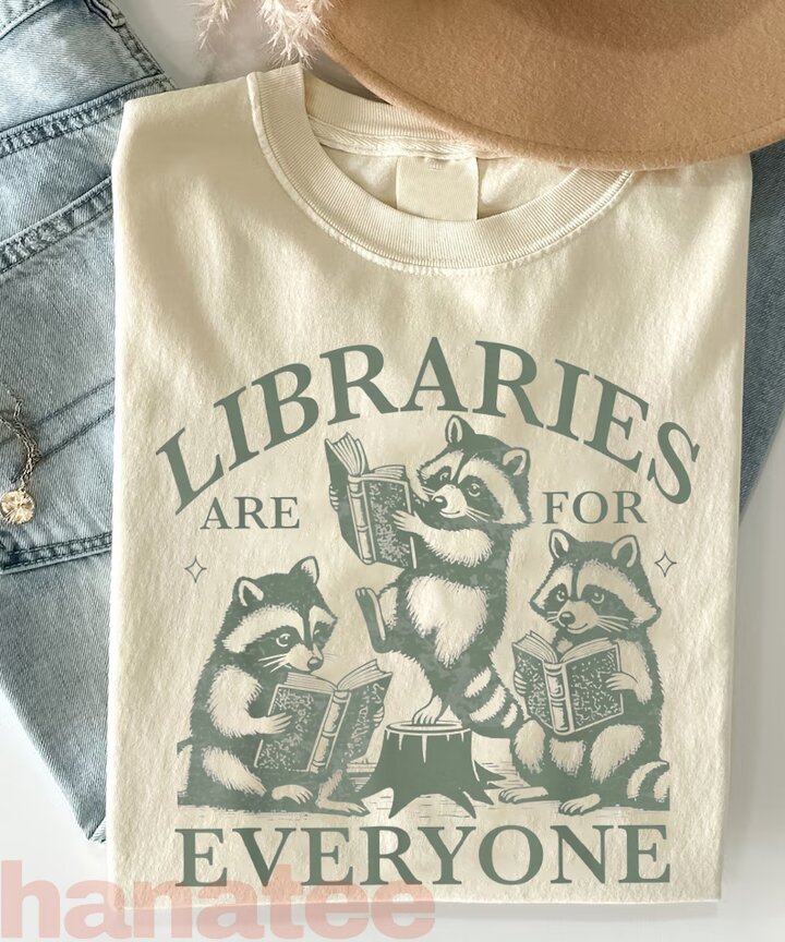 Libraries Are For Everyone Funny Racoon  