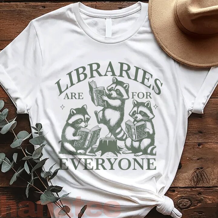 Libraries Are For Everyone Funny Racoon  