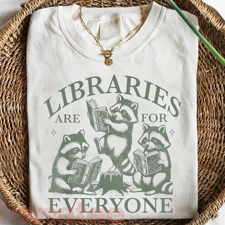 Libraries Are For Everyone Funny Racoon  