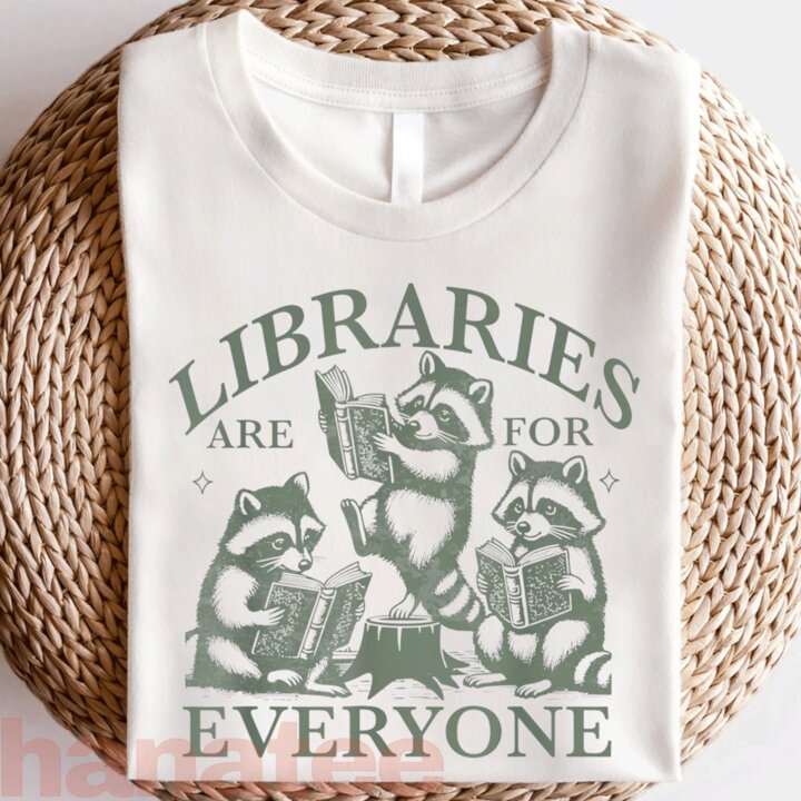 Libraries Are For Everyone Funny Racoon  