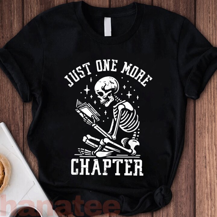 Just One More Chapter Funny Skeleton  