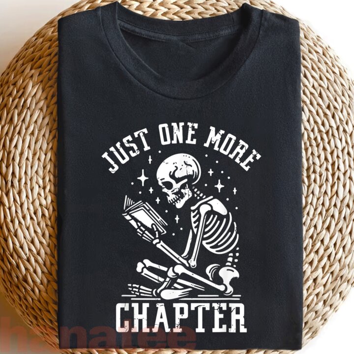 Just One More Chapter Funny Skeleton  