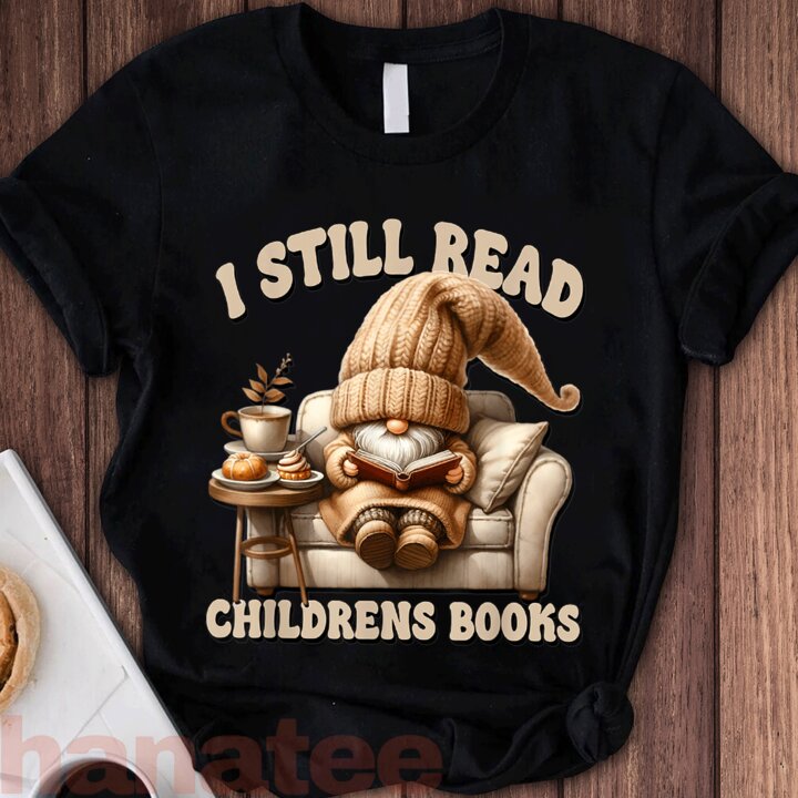 I Still Read Children’s Books Gnome