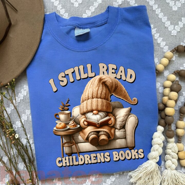 I Still Read Children’s Books Gnome