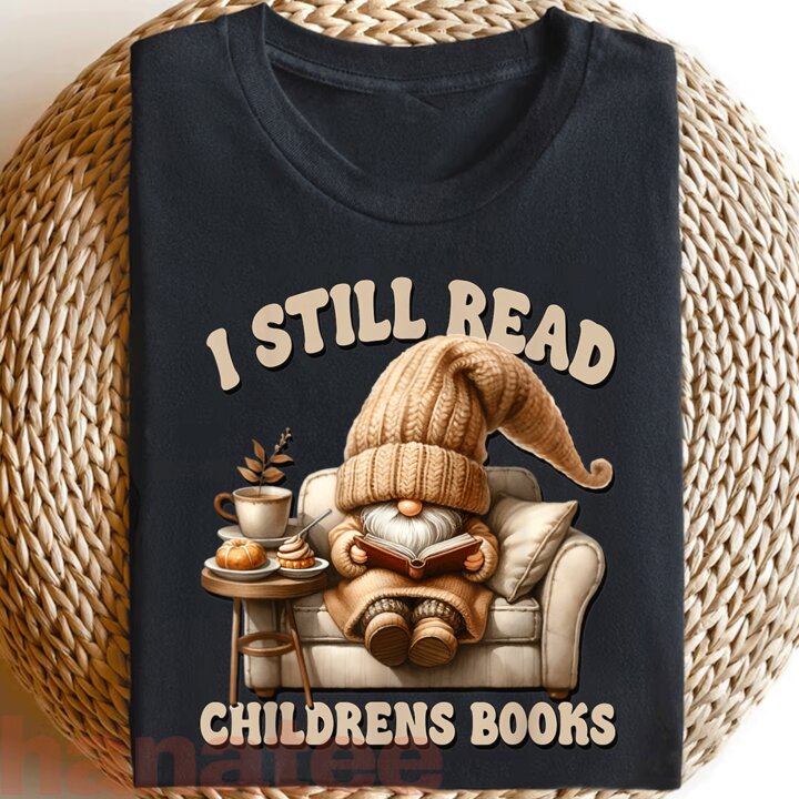 I Still Read Children’s Books Gnome