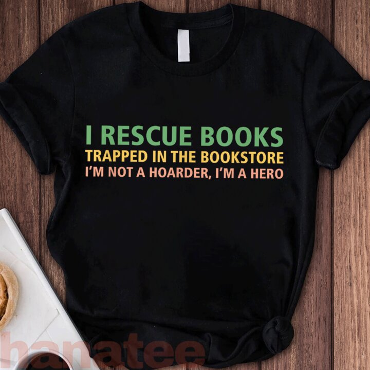 I Rescue Books Funny Saying