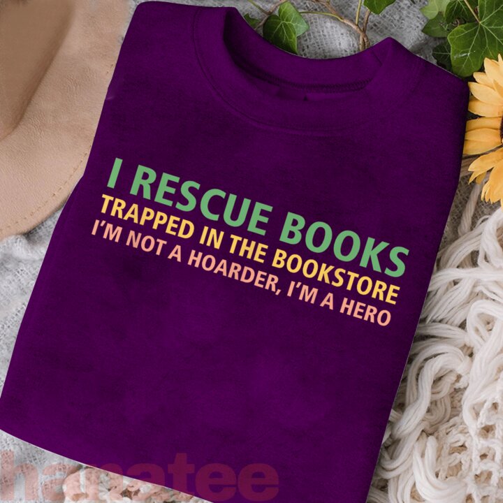 I Rescue Books Funny Saying