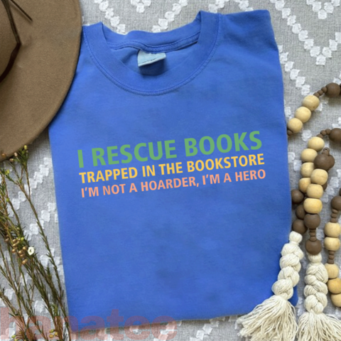 I Rescue Books Funny Saying