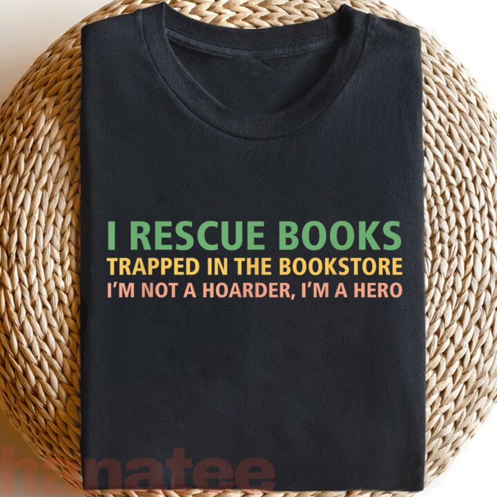 I Rescue Books Funny Saying