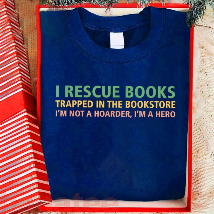 I Rescue Books Funny Saying