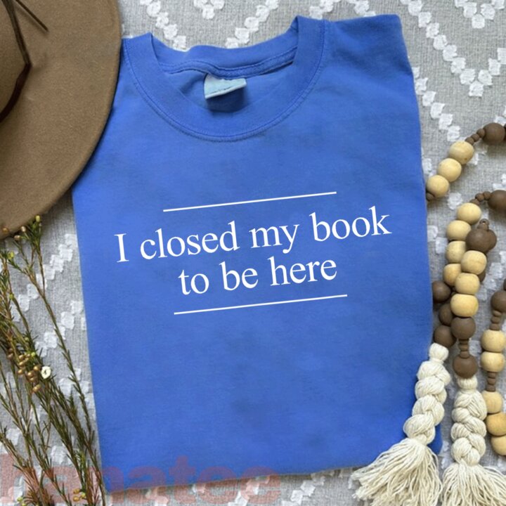 I Closed My Book To Be Here  