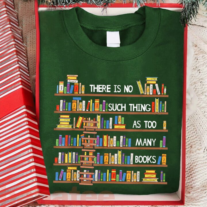 There Is No Such Thing As Too Many Books 2