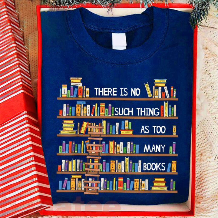 There Is No Such Thing As Too Many Books 2