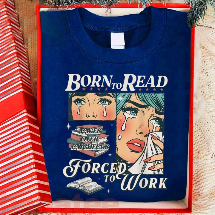 Born To Read Forced To Work  