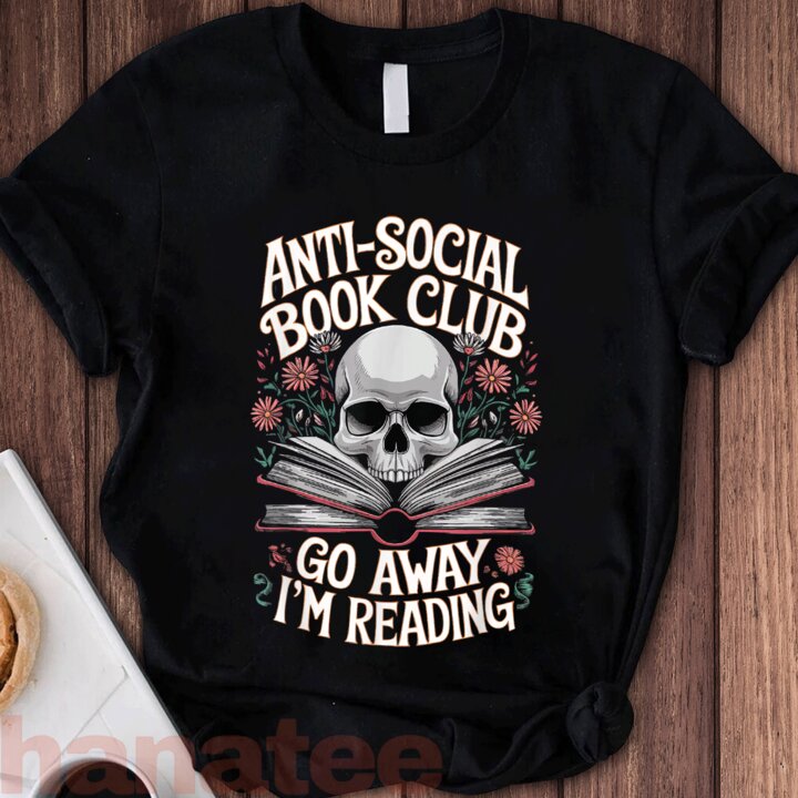 Anti-Social Book Club Go Away I’m Reading  