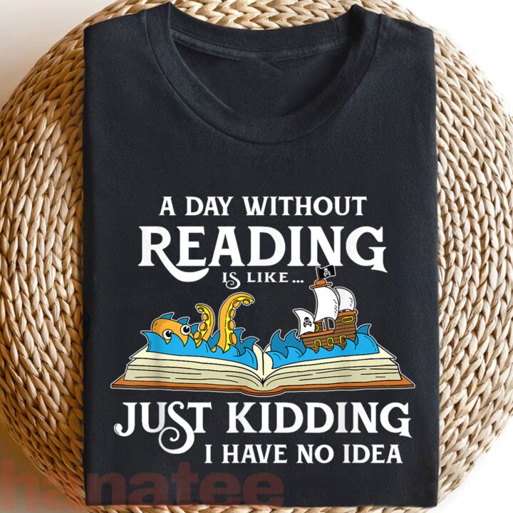 A Day Without Reading Just Kidding
