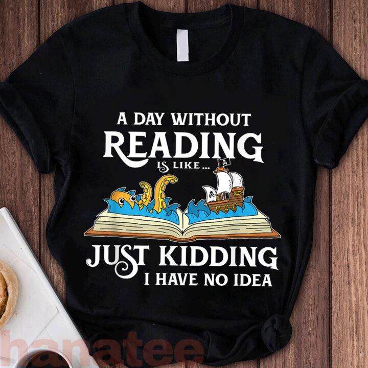 A Day Without Reading Just Kidding