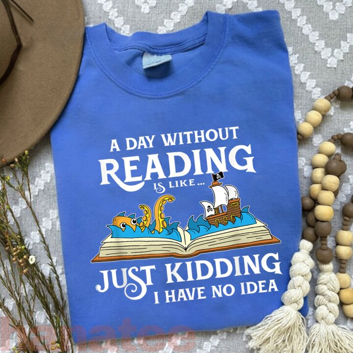 A Day Without Reading Just Kidding