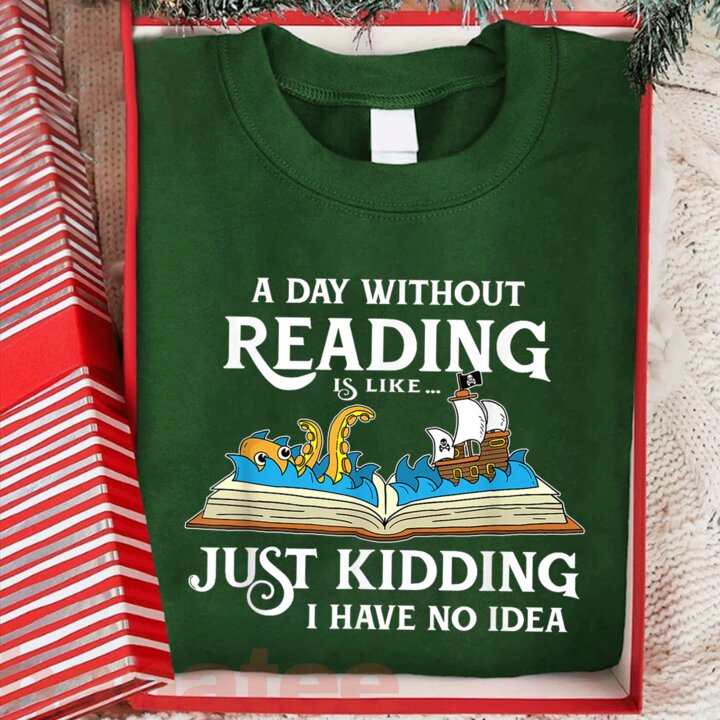 A Day Without Reading Just Kidding