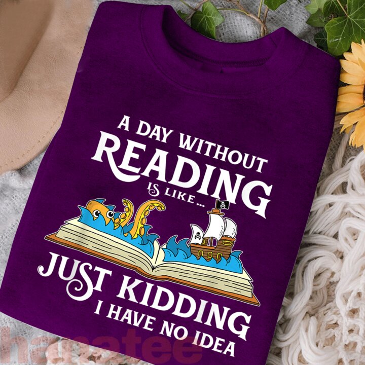 A Day Without Reading Just Kidding