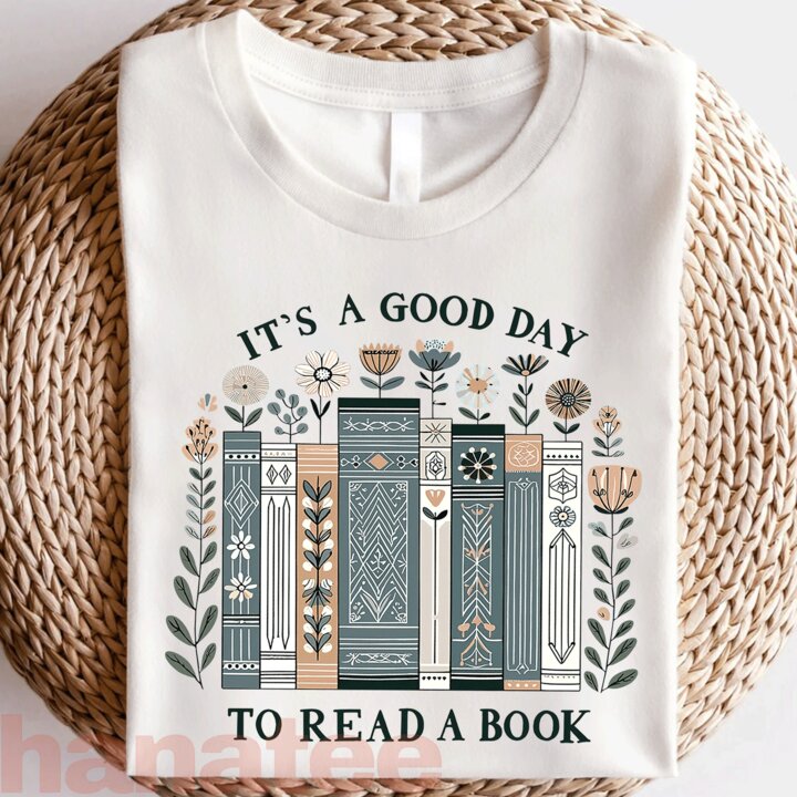 It’s A Good Day To Read A Book Lover