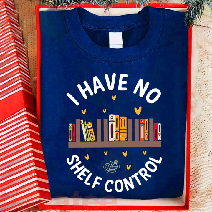 I Have No Shelf Control Book Lovers