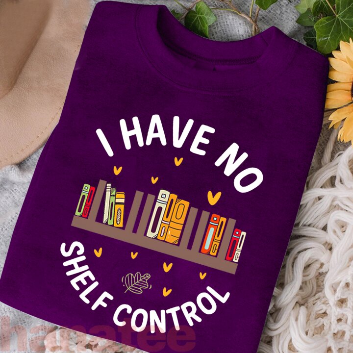 I Have No Shelf Control Book Lovers