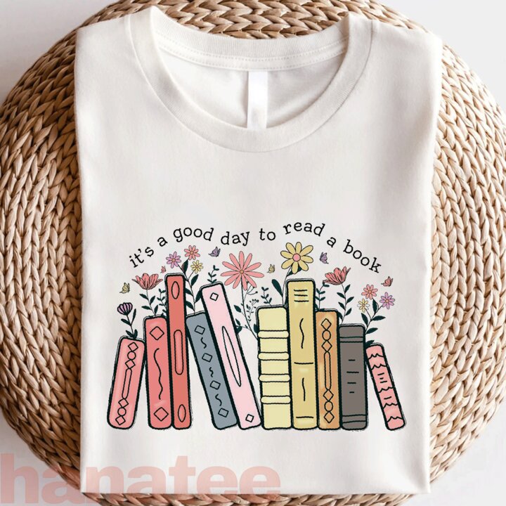 It’s A Good Day To Read A Book Lover