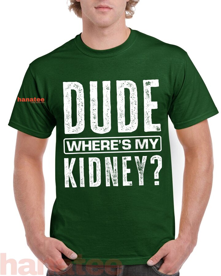 Dude Where's My Kidney