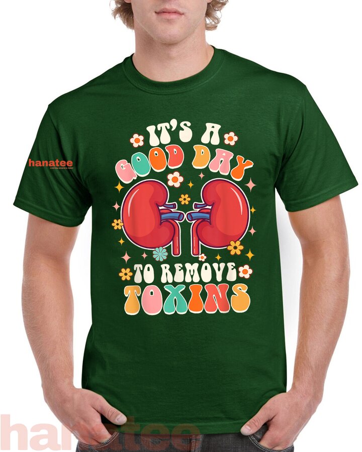 It's A Good Day To Remove Toxins Kidney  