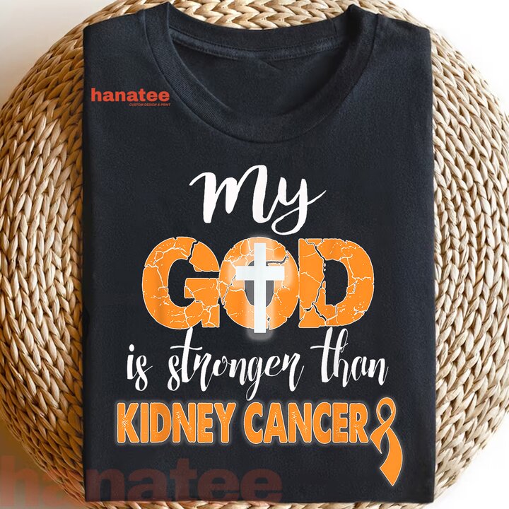 My God Is Stronger Than Kidney Cancer  