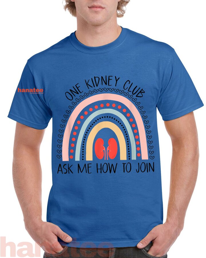 One Kidney Club Ask Me How To Join Kidney 