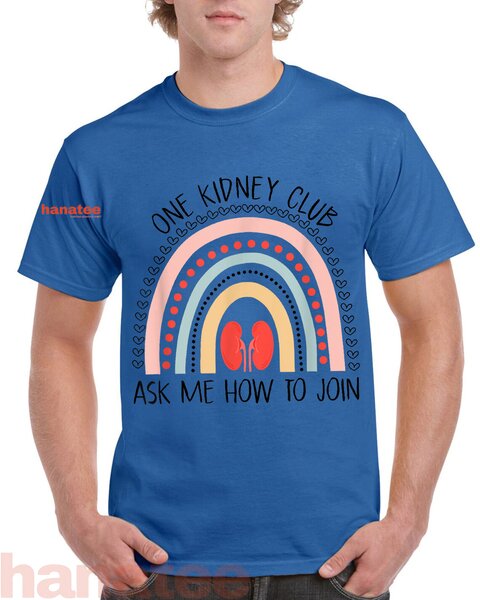One Kidney Club Ask Me How To Join Kidney 