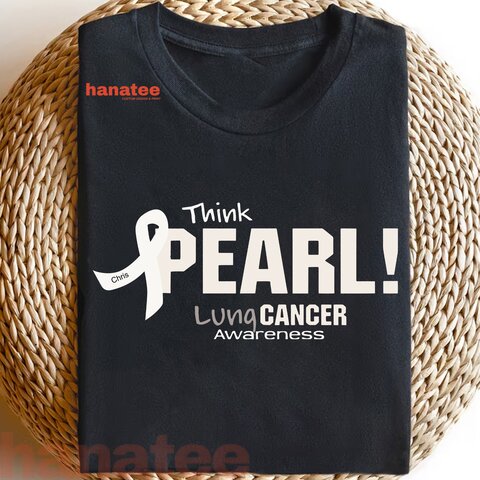 Custom Name Think Pearl Lung Cancer Awareness