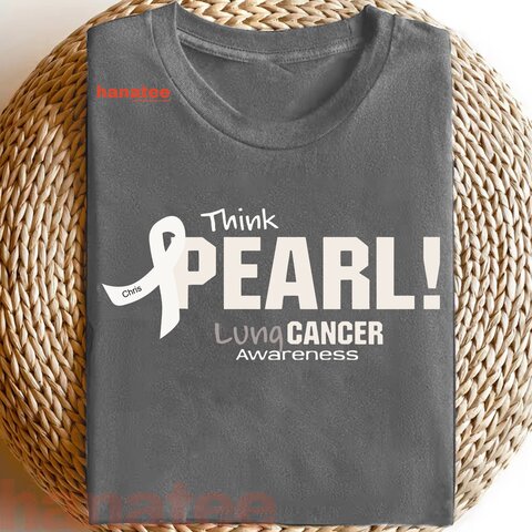 Custom Name Think Pearl Lung Cancer Awareness