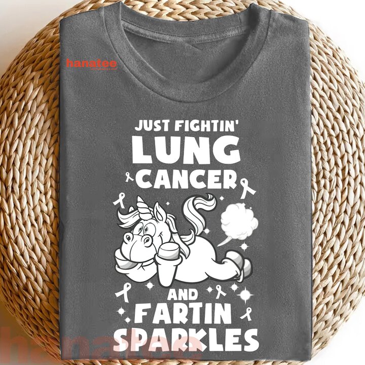 Just Fightin Lung Cancer And Fartin Sparkles