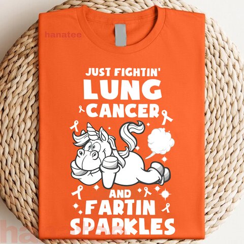 Just Fightin Lung Cancer And Fartin Sparkles
