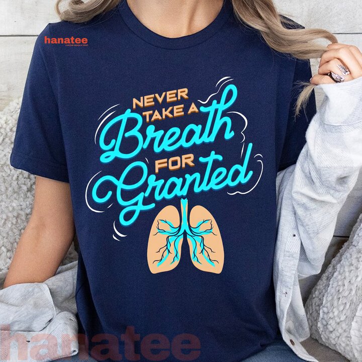 Never Take A Breath For Granted