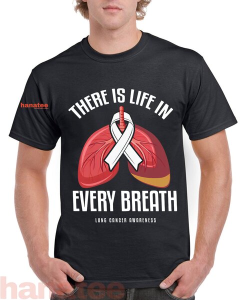 There Is Life In Every Breath Lung Cancer Awareness