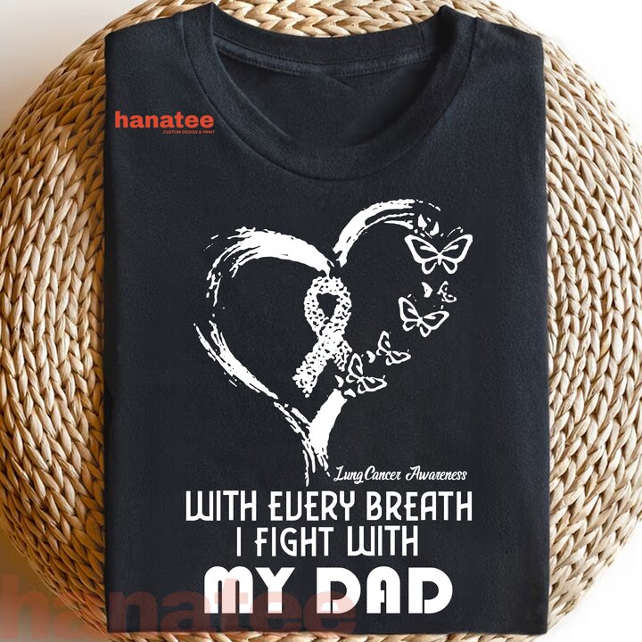 With Every Breath I Fight With My Dad Lung Cancer