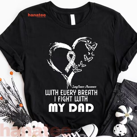 With Every Breath I Fight With My Dad Lung Cancer